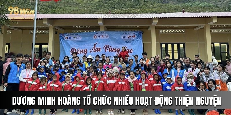 Dương Minh Hoàng tổ chức nhiều hoạt động thiện nguyện